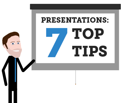 Presentation 7 Top Tips