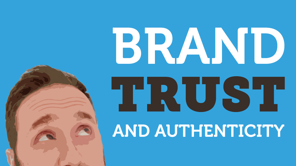 Brand trust and authenticity during the pandemic