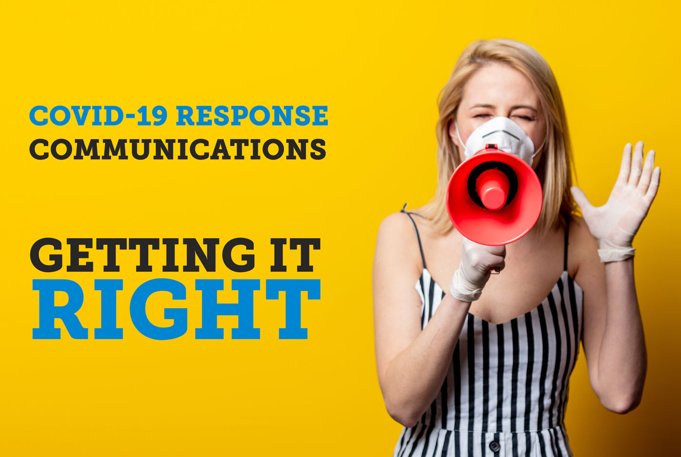 COVID-19 Response Communications – Getting it right